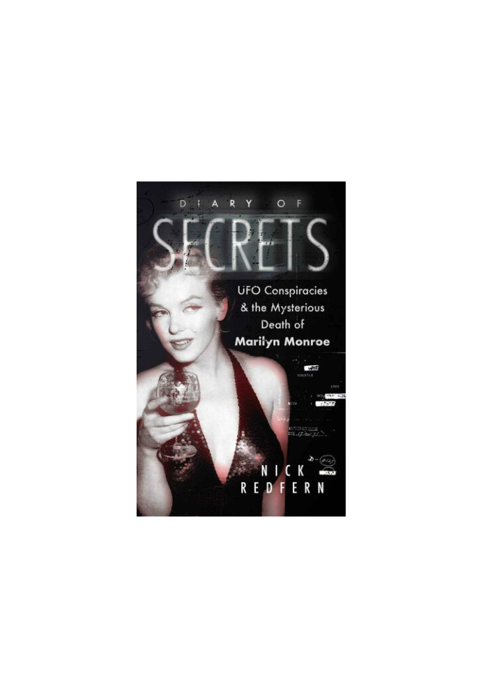 Diary of Secrets: UFO Conspiracies and the Mysterious Death of Marilyn Monroe