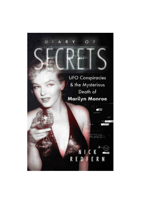 Diary of Secrets: UFO Conspiracies and the Mysterious Death of Marilyn Monroe