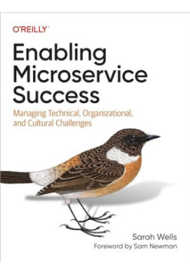 Enabling Microservice Success: Managing Technical, Organizational, and Cultural Challenges