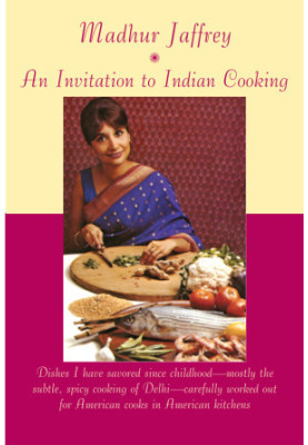 An Invitation to Indian Cooking
