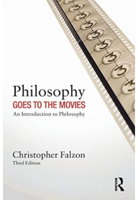 Philosophy Goes to the Movies: An Introduction to Philosophy