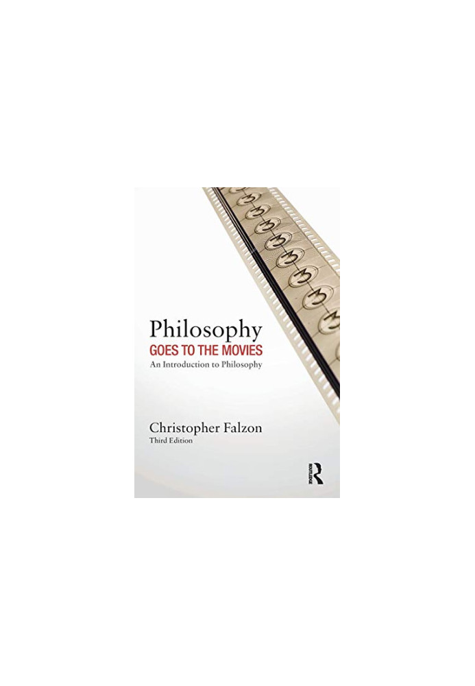 Philosophy Goes to the Movies: An Introduction to Philosophy