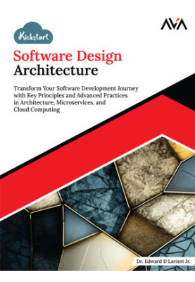 Software Design Architecture: Transform Your Software Development Journey...