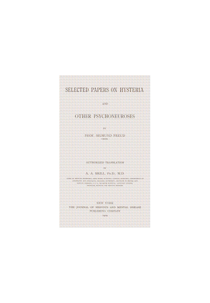 Selected papers on hysteria and other psychoneuroses
