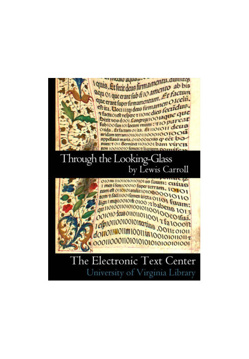 Through the Looking-Glass and What Alice Found There