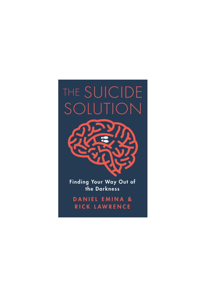 The Suicide Solution: Finding Your Way Out of the Darkness