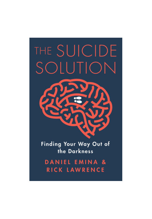 The Suicide Solution: Finding Your Way Out of the Darkness