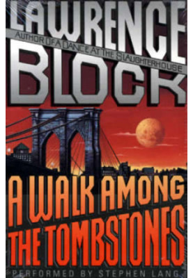 A Walk Among the Tombstones ( Matthew Scudder 10 )