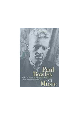 Paul Bowles on music