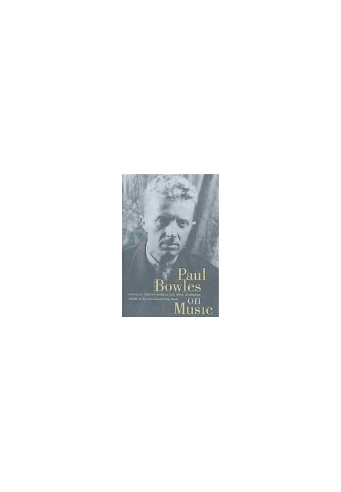 Paul Bowles on music