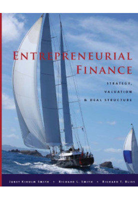 Entrepreneurial Finance: Strategy, Valuation, and Deal Structure