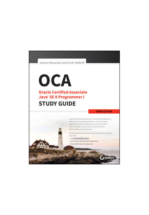 OCA Oracle Certified Associate Java SE 8 Programmer I study guide: exam 1Z1-808