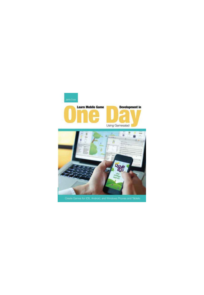 Learn Mobile Game Development in One Day Using Gamesalad