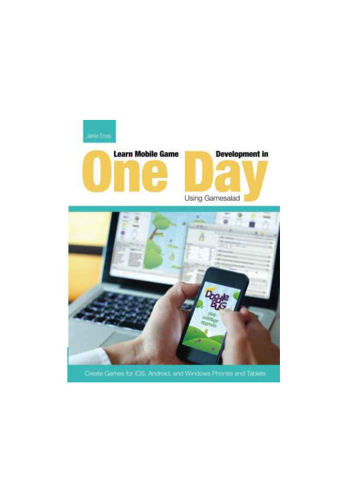 Learn Mobile Game Development in One Day Using Gamesalad