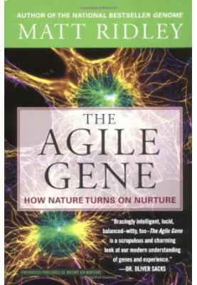 The Agile Gene: How Nature Turns on Nurture