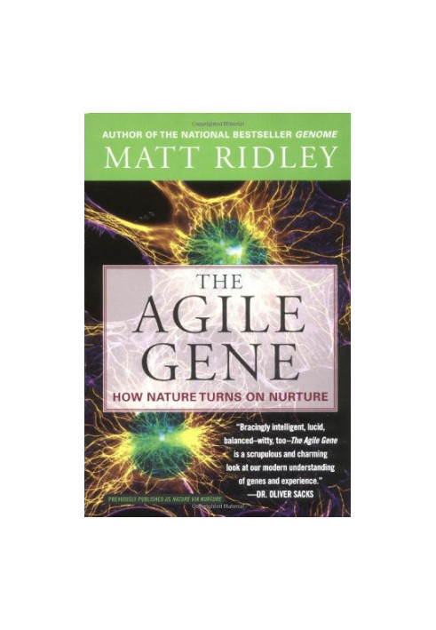 The Agile Gene: How Nature Turns on Nurture