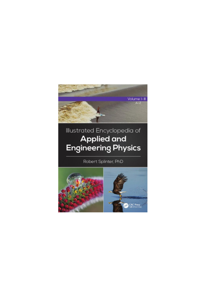 Illustrated encyclopedia of applied and engineering physicsn Volume 1-3 (A-Z)