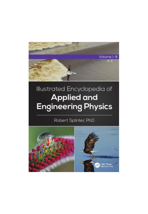 Illustrated encyclopedia of applied and engineering physicsn Volume 1-3 (A-Z)