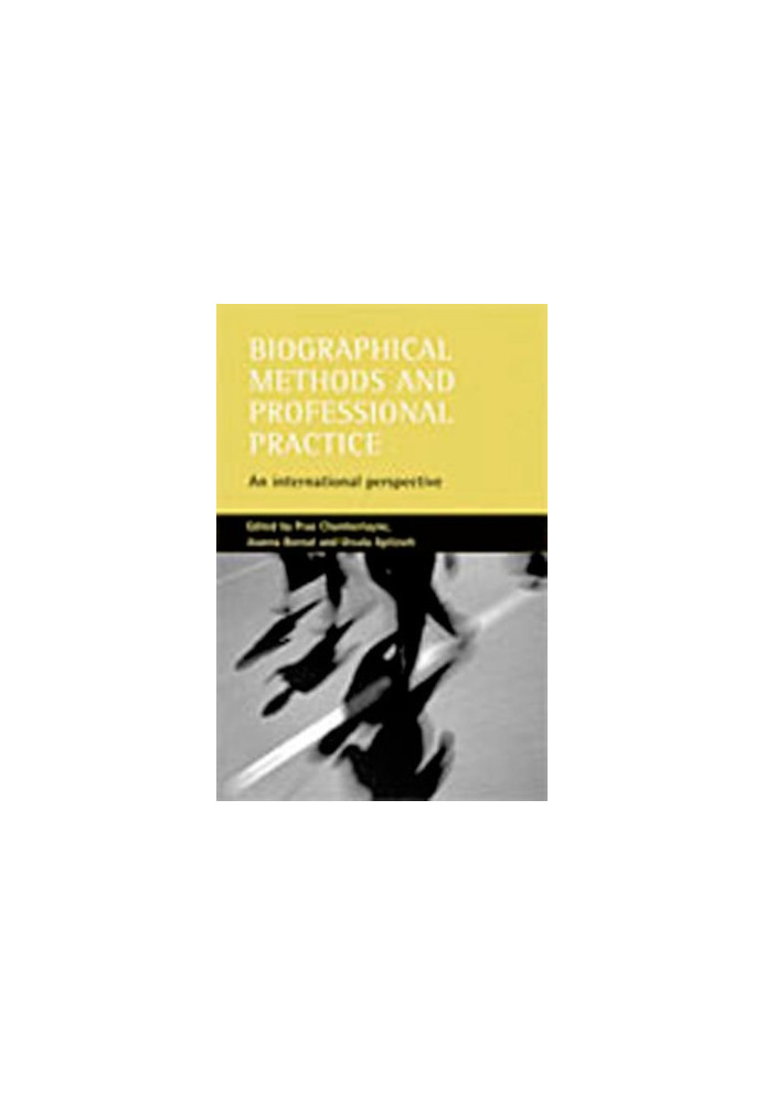 Biographical Methods and Professional Practice: An International Perspective