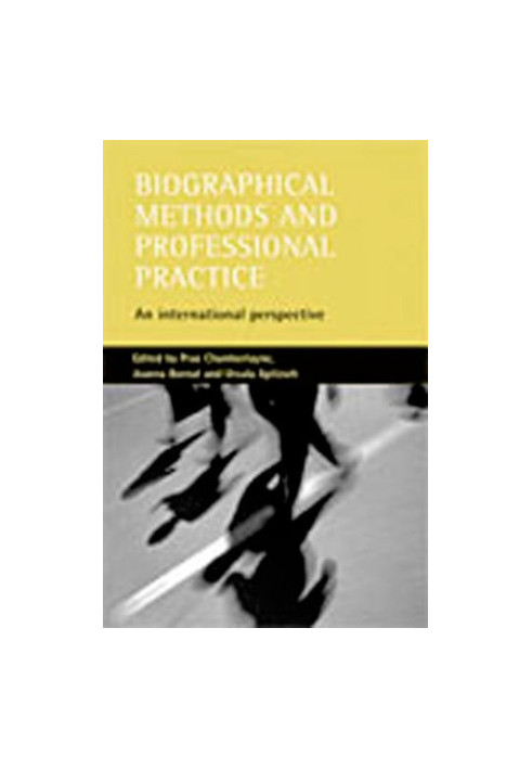 Biographical Methods and Professional Practice: An International Perspective