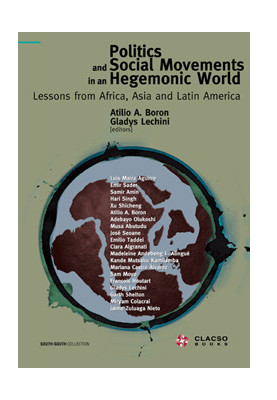 Politics and Social Movements in a Hegemonic World. Lessons from Africa, Asia and Latin America