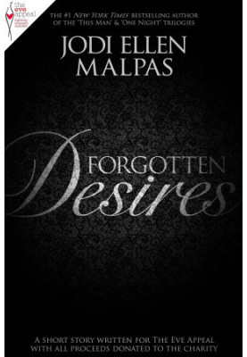 Forgotten Desires · A Short Story in Aid of the Eve Appeal