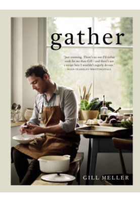 Gather : Everyday Seasonal Food from a Year in Our Landscapes