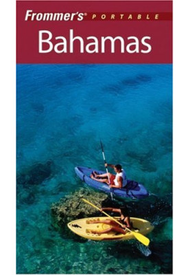 Frommer's Portable Bahamas ( (2007) Frommer's Portable)