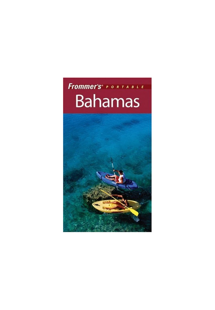Frommer's Portable Bahamas ( (2007) Frommer's Portable)