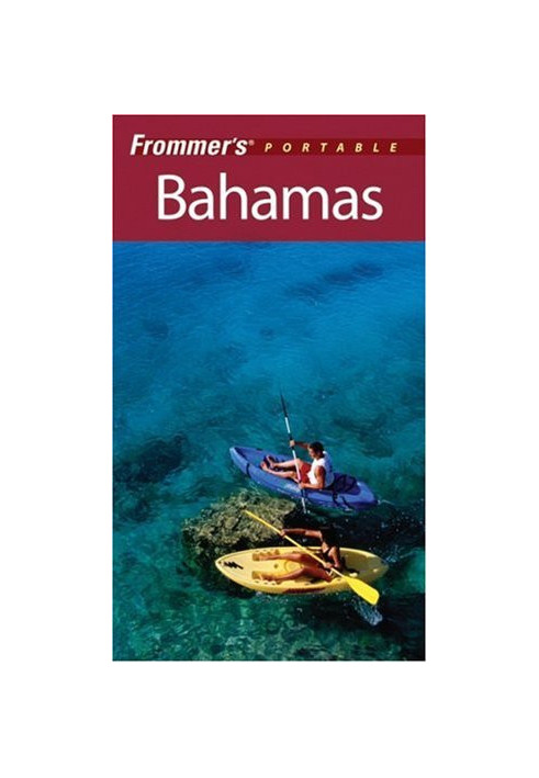 Frommer's Portable Bahamas ( (2007) Frommer's Portable)