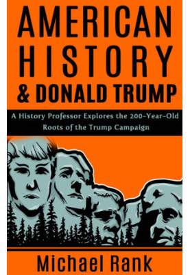 American History & Donald Trump: The 200-Year-Old Roots of the Trump Campaign