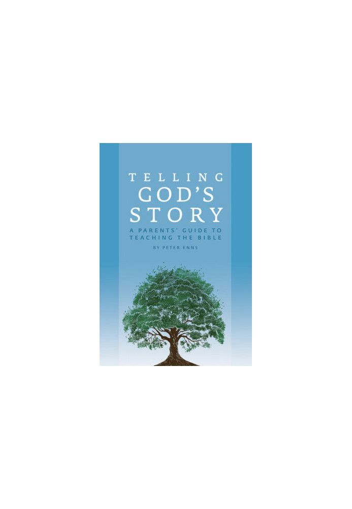 Telling God's Story: A Parents' Guide to Teaching the Bible (Telling God's Story)