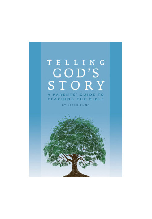 Telling God's Story: A Parents' Guide to Teaching the Bible (Telling God's Story)