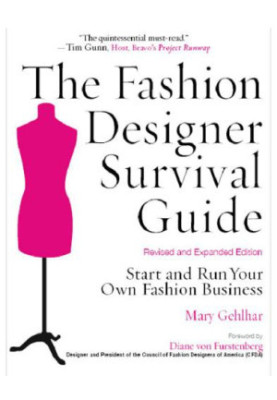 The fashion designer survival guide: start and run your own fashion business
