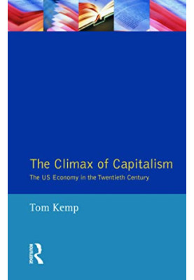The Climax of Capitalism: The U.S. Economy in the Twentieth Century (Kieler Studien 231)