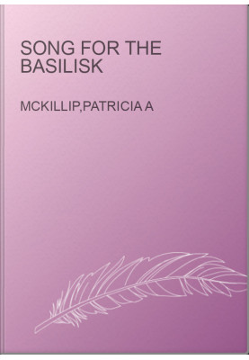 Song For The Basilisk