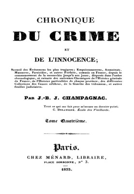 Chronicle of crime and innocence, volume 4/8 Collection of the most tragic events;...