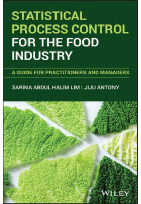 Statistical process control for the food industry: a guide for practitioners and managers