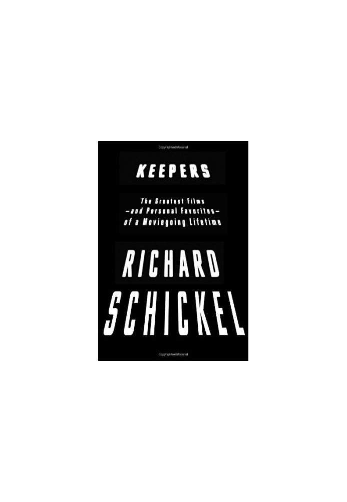 Keepers : the greatest films-and personal favorites-of a moviegoing lifetime