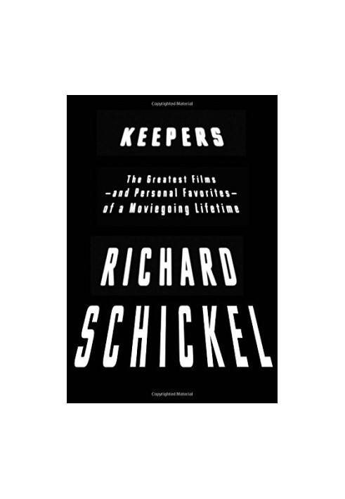 Keepers : the greatest films-and personal favorites-of a moviegoing lifetime