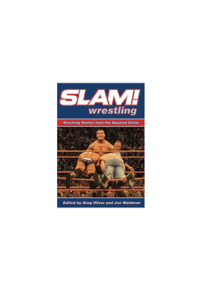 Slam! wrestling: shocking stories from the squared circle