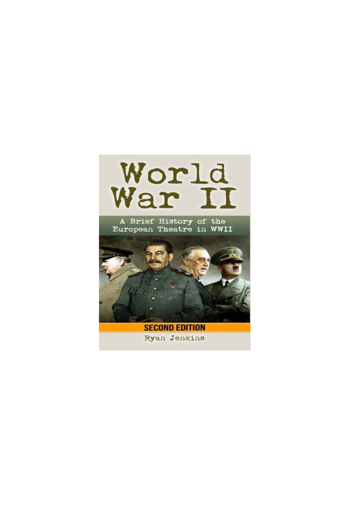 A Brief History of the European Theatre WWII