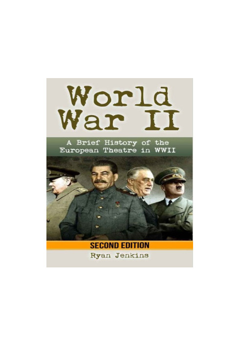 A Brief History of the European Theatre WWII
