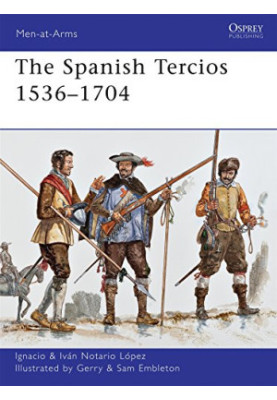 The Spanish Tercios 1536-1704