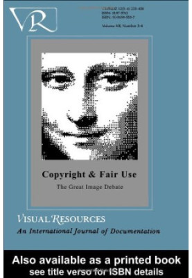 Copyright and Fair Use - The Great Image Debate (Visual Resources (M.E. Sharpe))
