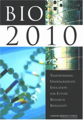 BIO2010: Transforming Undergraduate Education for Future Research Biologists