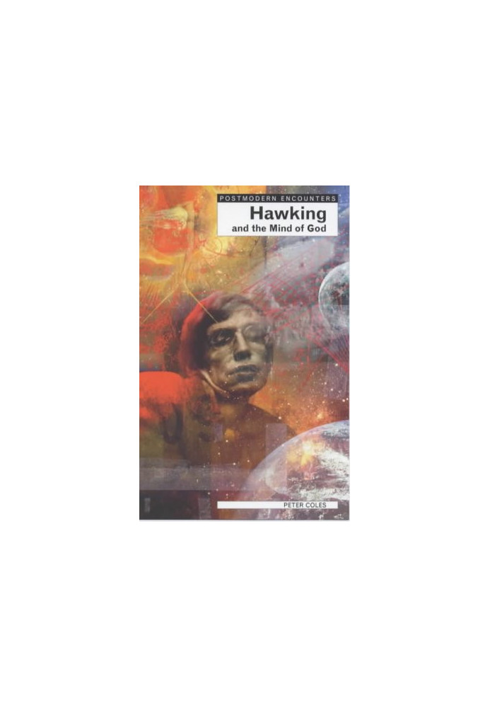 Hawking and the Mind of God (Postmodern Encounters)
