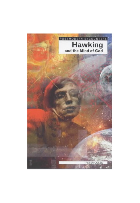 Hawking and the Mind of God (Postmodern Encounters)