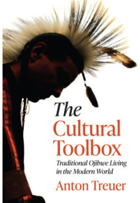 The Cultural Toolbox: Traditional Ojibwe Living in the Modern World