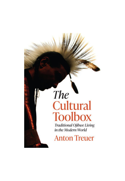 The Cultural Toolbox: Traditional Ojibwe Living in the Modern World